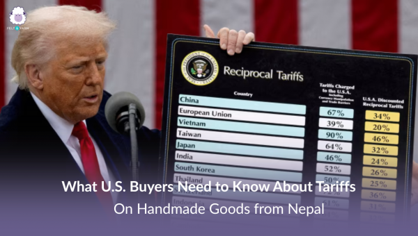 What U.S. Buyers Need to Know About Tariffs On Handmade Goods from Nepal