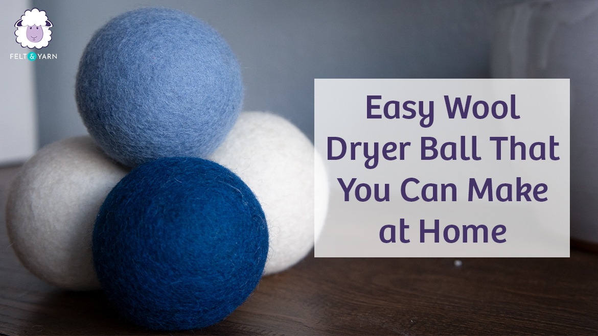 How to Make Wool Dryer Balls