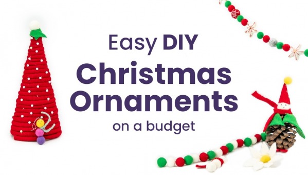 Easy DIY Christmas Ornaments On A Budget